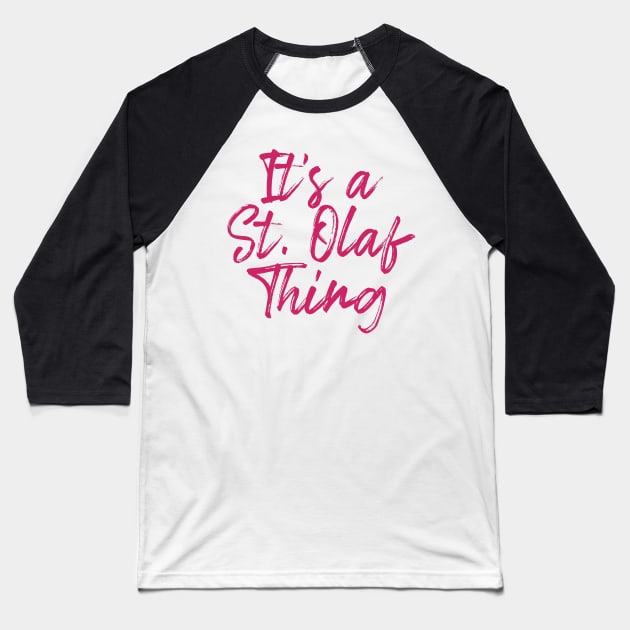 It's a St. Olaf Thing Baseball T-Shirt by Everydaydesigns